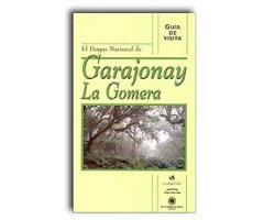 GUÍA DE VISITA. PARQUE NACIONAL DE GARAJONAY Y LA GOMERA