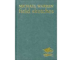 MICHAEL WARREN. FIELD SKETCHES                                                                                                                        