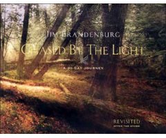 JIM BRANDENBURG. CHASED BY THE LIGHT. A 90-DAY JOURNEY
