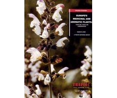 EUROPE\'S MEDICINAL AND AROMATIC PLANTS: THEIR USE, TRADE AND CONSERVATION                                                                            