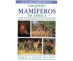 GUÍA DE CAMPO DE LOS GRANDES MAMÍFEROS DE ÁFRICA                                                                                                      