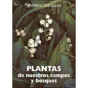 PLANTAS DE NUESTROS CAMPOS Y BOSQUES