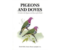PIGEONS AND DOVES. A GUIDE TO THE PIGEONS AND DOVES OF THE WORLD