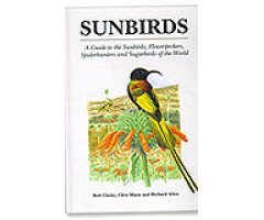 HELM IDENTIFICATION GUIDES. SUNBIRDS. A GUIDE TO THE SUNBIRDS, FLOWERPECKERS, SPIDERHUNTERS AND SUGARBIRDS OF THE WORLD