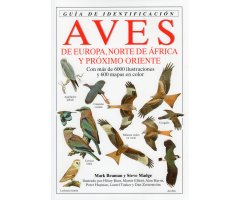 AVES DE EUROPA, NORTE DE ÁFRICA Y PRÓXIMO ORIENTE. GUÍA DE IDENTIFICACIÓN