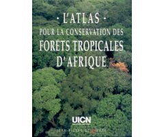 L'ATLAS POUR LA CONSERVATION DES FORÊTS TROPICALES D'AFRIQUE