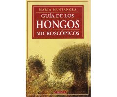 GUÍA DE LOS HONGOS MICROSCÓPICOS                                                                                                                      