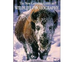 THE NEW COMPLETE GUIDE TO WILDLIFE PHOTOGRAPHY