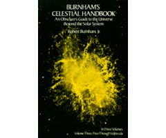 BURNHAM'S CELESTIAL HANDBOOK VOLUME III. AN OBSERVER'S GUIDE TO THE UNIVERSE BEYOND THE SOLAR SYSTEM