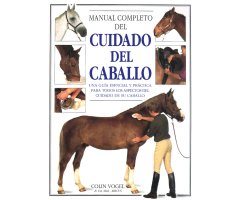 MANUAL COMPLETO DEL CUIDADO DEL CABALLO                                                                                                               