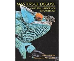 MASTERS OF DISGUISE. A NATURAL HISTORY OF CHAMELEONS                                                                                                  