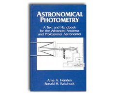 ASTRONOMICAL PHOTOMETRY. A TEXT AND HANDBOOK FOR THE ADVANCED AMATEUR AND PROFESSIONAL ASTRONOMER