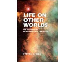 LIFE ON OTHER WORLDS. THE TWENTIETH CENTURY EXTRATERRESTRIAL LIFE DEBATE