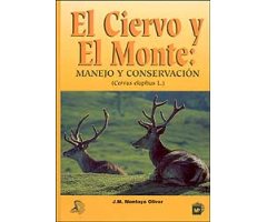 EL CIERVO Y EL MONTE. MANEJO Y CONSERVACIÓN