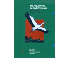 ELS AIGÜAMOLLS DE L\'ALT EMPORDÀ                                                                                                                      