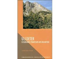 ULLDETER. EXCURSIONS I TRAVESSIES DES DEL REFUGI