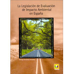 LA LEGISLACIÓN DE EVALUACIÓN DE IMPACTO AMBIENTAL EN ESPAÑA