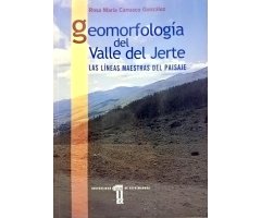 GEOMORFOLOGÍA DEL VALLE DEL JERTE. LAS LÍNEAS MAESTRAS DEL PAISAJE