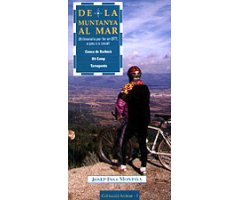 DE LA MUNTANYA AL MAR. 28 ITINERARIS PER FER BTT, PEU O A CAVALL                                                                                     