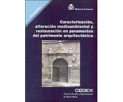 CARACTERIZACIÓN, ALTERACIÓN MEDIOAMBIENTAL Y RESTAURACIÓN EN PARAMENTOS DEL PATRIMONIO ARQUITECTÓNICO