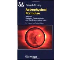 ASTROPHYSICAL FORMULAE VOLUME I. RADIATION, GAS PROCESSES AND HIGHT ENERGY ASTROPHYSICS                                                               