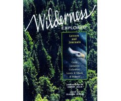 WILDERNESS EXPLORED. LETTERS AND JOURNALS