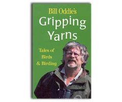 BILL ODDIE'S GRIPPING YARNS. TALES OF BIRDS AND BIRDING