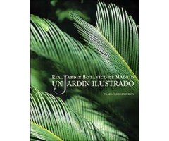 REAL JARDÍN BOTÁNICO DE MADRID, UN JARDÍN ILUSTRADO
