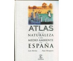 ATLAS DE LA NATURALEZA Y DEL MEDIO AMBIENTE EN ESPAÑA                                                                                                 
