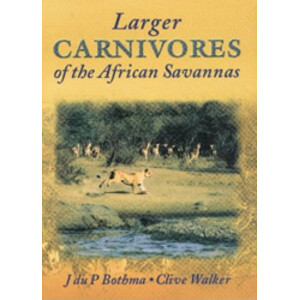 LARGER CARNIVORES OF THE AFRICAN SAVANNAS