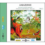 CD AMAZONIE. AU COEUR DE LA FÔRET GUYANAISE/ IN THE FOREST OF THE GUIANAS-AMAZONIA