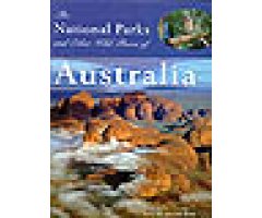 THE NATIONAL PARKS AND OTHER WILD PLACES OF AUSTRALIA