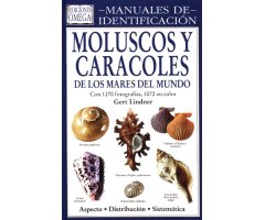 MANUALES DE IDENTIFICACIÓN. MOLUSCOS Y CARACOLES DE LOS MARES DEL MUNDO. ASPECTO-DISTRIBUCIÓN-SISTEMÁTICA
