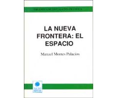 LA NUEVA FRONTERA: EL ESPACIO