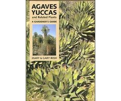 AGAVES, YUCCAS AND RELATED PLANTS. A GARDENER\'S GUIDE                                                                                                