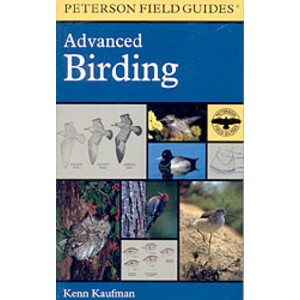 PETERSON FIELD GUIDES. ADVANCED BIRDING. BIRDING CHALLENGES AND HOW TO APPROACH THEM