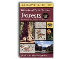 PETERSON FIELD GUIDES. CALIFORNIA AND PACIFIC NORTHWEST FORESTS