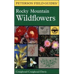 PETERSON FIELD GUIDES. ROCKY MOUNTAIN WILDFLOWERS