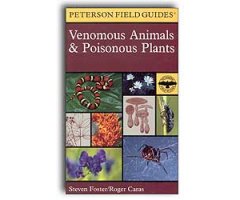 PETERSON FIELD GUIDES. VENOMOUS ANIMALS AND POISONOUS PLANTS                                                                                          