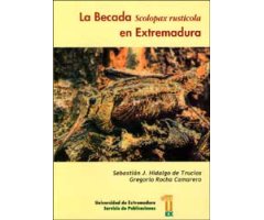 LA BECADA SCOLOPAX RUSTICOLA EN EXTREMADURA
