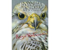 LES OISEAUX DE FRANCE. LE PEINTRE DES OISEAUX