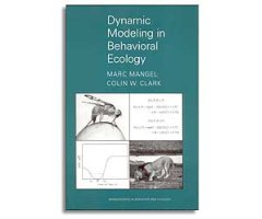 DYNAMIC MODELING IN BEHAVIOURAL ECOLOGY                                                                                                               