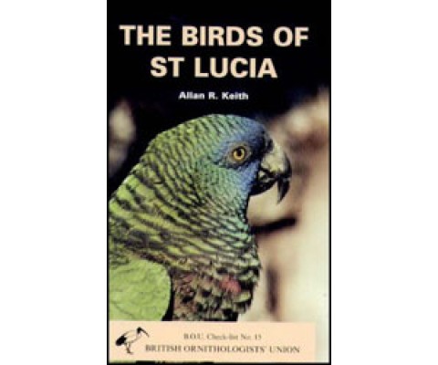 BOU CHECKLIST 15. THE BIRDS OF ST LUCIA, WEST INDIES