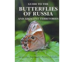 GUIDE TO THE BUTTERFLIES OF RUSSIA AND ADJACENT TERRITORIES (LEPIDOPTERA, RHOPALOCERA) VOLUME 1: HESPERIIDAE, PAPILIONIDAE, PIERIDAE, SATYRIDAE       