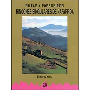 RUTAS Y PASEOS POR RINCONES SINGULARES DE NAFARROA