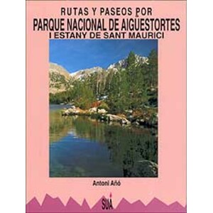 RUTAS Y PASEOS POR PARQUE NACIONAL DE AIGÜESTORTES SANT MAURICI
