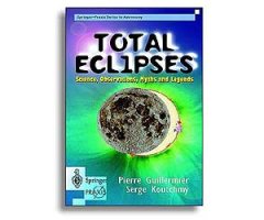 TOTAL ECLIPSES. SCIENCE, OBSERVATIONS, MYTHS AND LEGENDS
