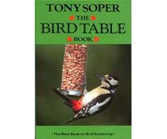 THE BIRD TABLE BOOK: HOW TO ATTRACT WILD BIRDS TO YOUR GARDEN 7A EDITION