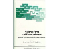 NATIONAL PARKS AND PROTECTED AREAS. KEYSTONES TO CONSERVATION AND SUSTAINABLE DEVELOPMENT.