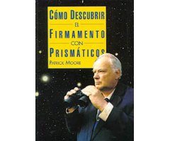 CÓMO DESCUBRIR EL FIRMAMENTO CON PRISMÁTICOS
